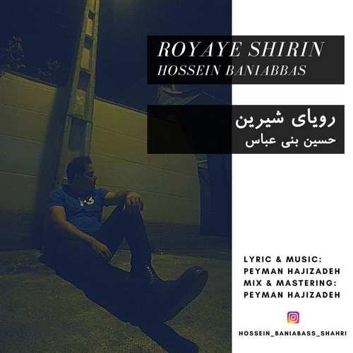 دانلود آهنگ رویای شیرین حسین بنی عباس